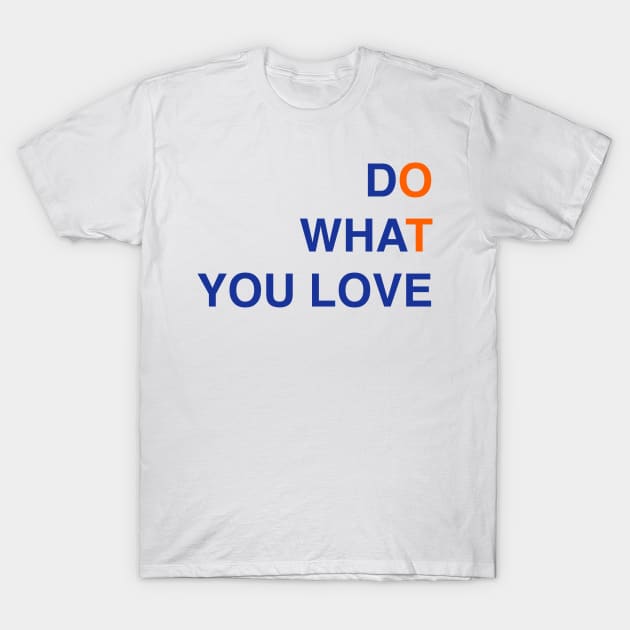 Do what you love occupational therapy T-Shirt by anrockhi